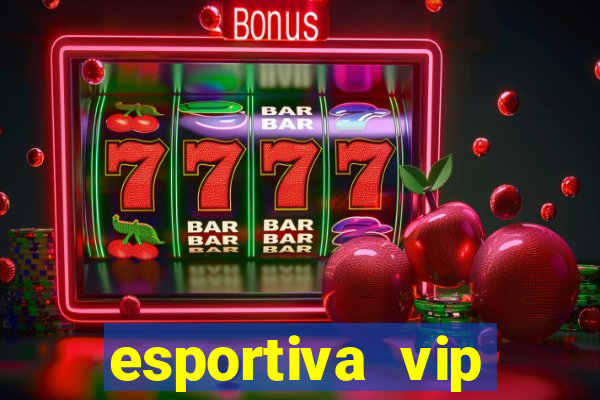 esportiva vip reclame aqui